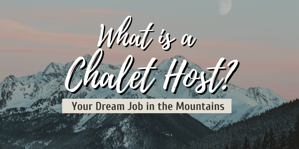 What is a chalet host?